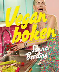 Veganboken: recept, fakta & inspiration - Sanna Bråding